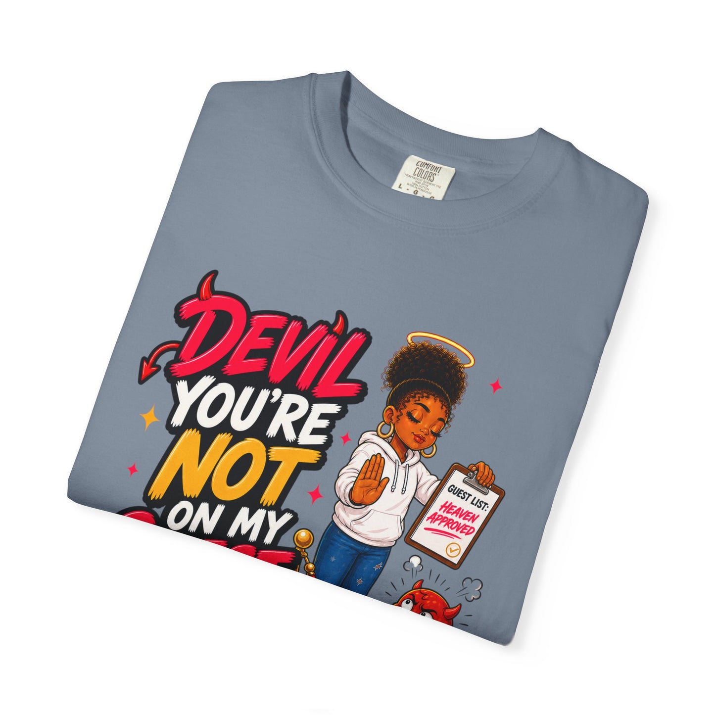 Devil You're Not On My Guest List T-Shirt - ClaimedbyGodDesigns