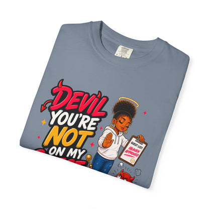 Devil You're Not On My Guest List T-Shirt - ClaimedbyGodDesigns