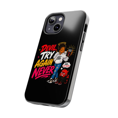 Phone Case — "Devil Try Again Never" Christian Graphic Tough Phone Case - ClaimedbyGodDesigns