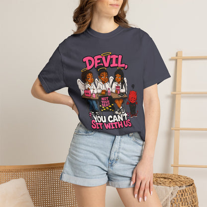 You Can't Sit With Us T-Shirt — 'Devil' Funny Girls Desk Graphic Tee