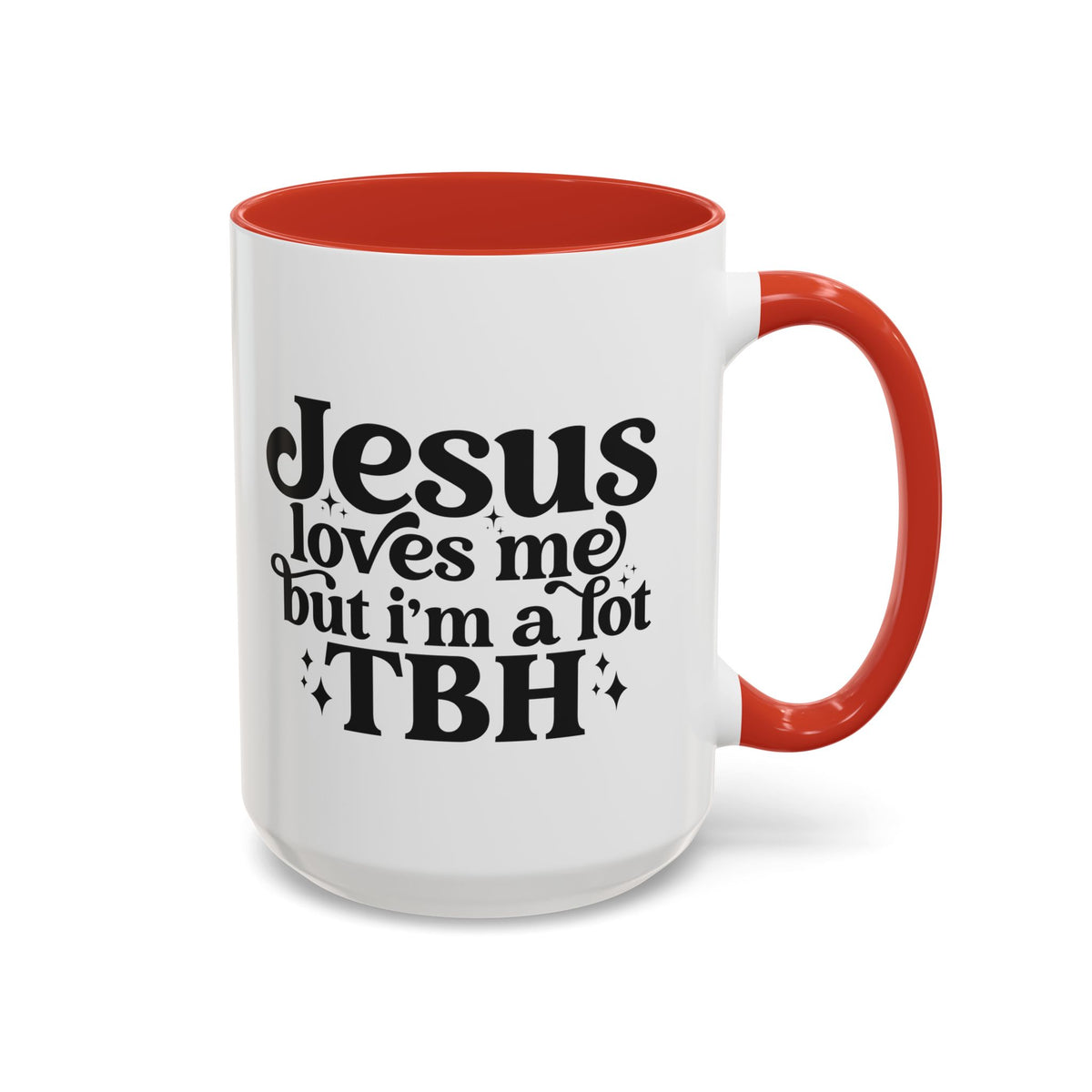 Christian Accent Coffee Mug — "Jesus Loves Me but I'm a Lot TBH" Religious Christian Gift