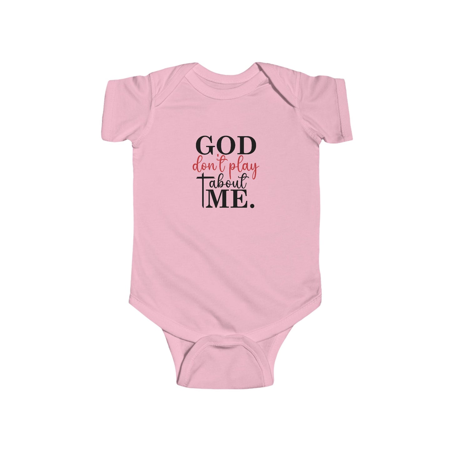Funny Infant Christian Bodysuit - "He Don't Play About Me" - Cute Baby Clothes