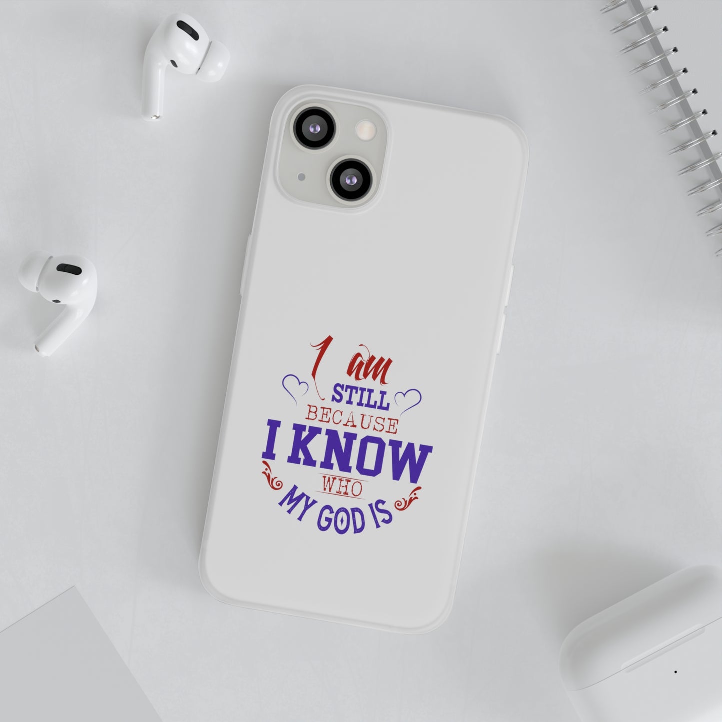 I Am Still Because I Know Who My God Is Flexi Phone Case