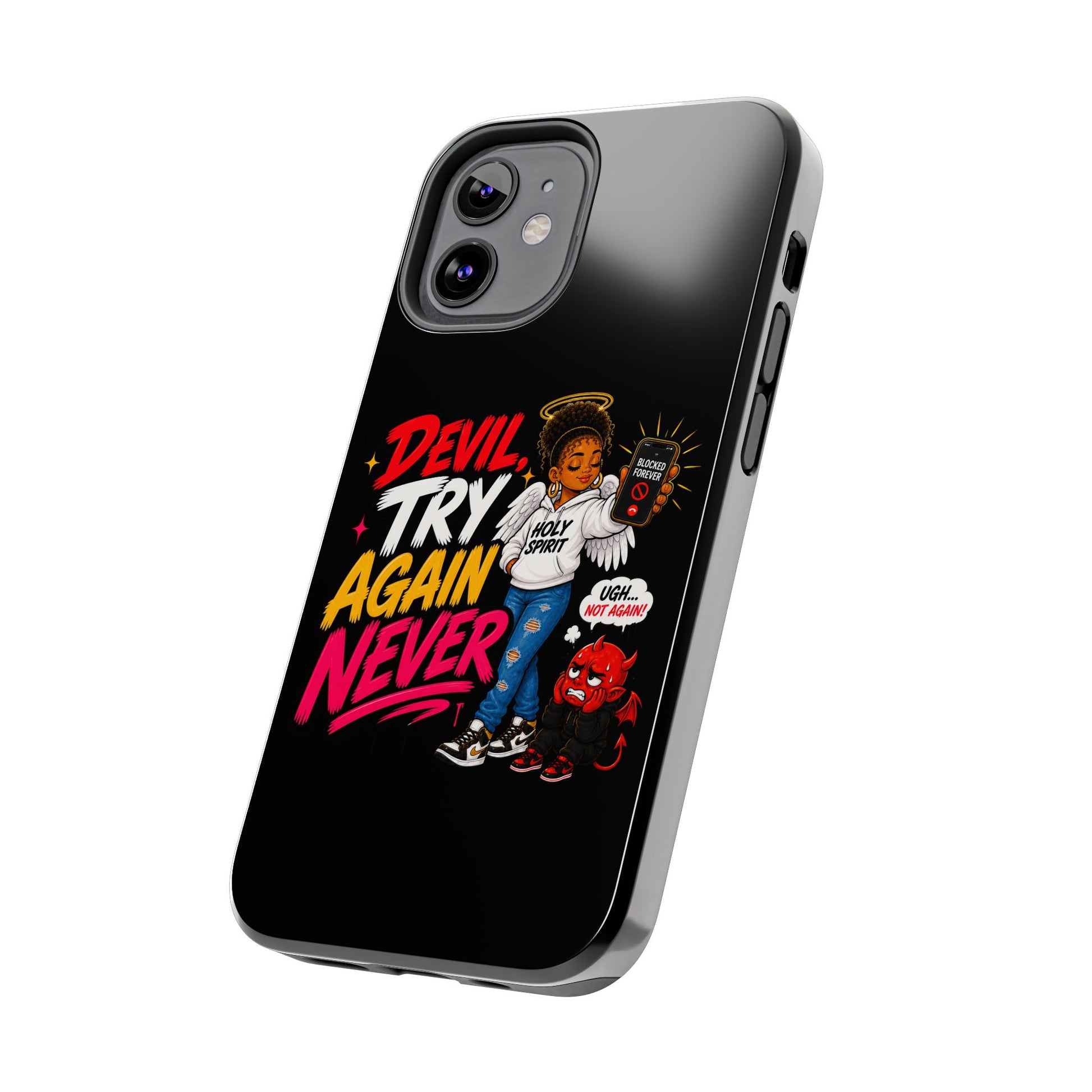 Phone Case — "Devil Try Again Never" Christian Graphic Tough Phone Case - ClaimedbyGodDesigns
