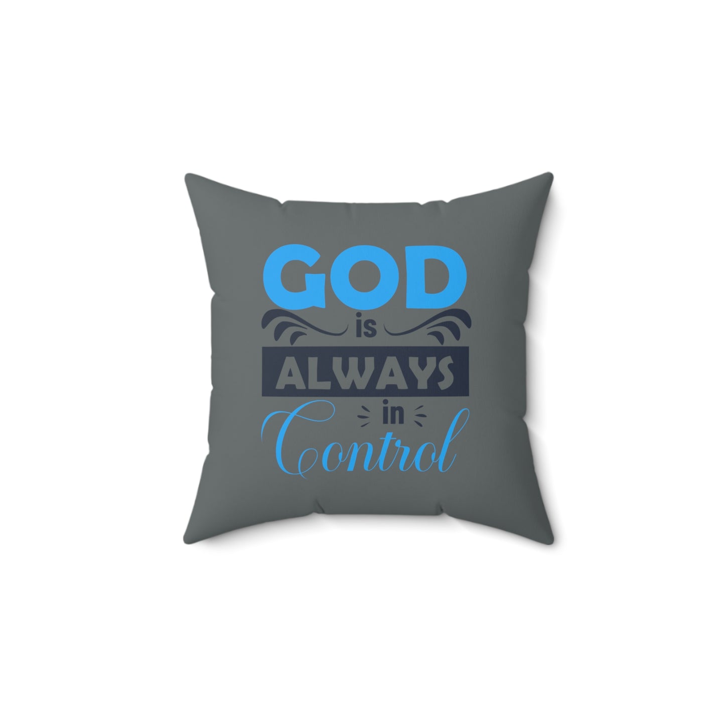 God Is Always In Control Pillow