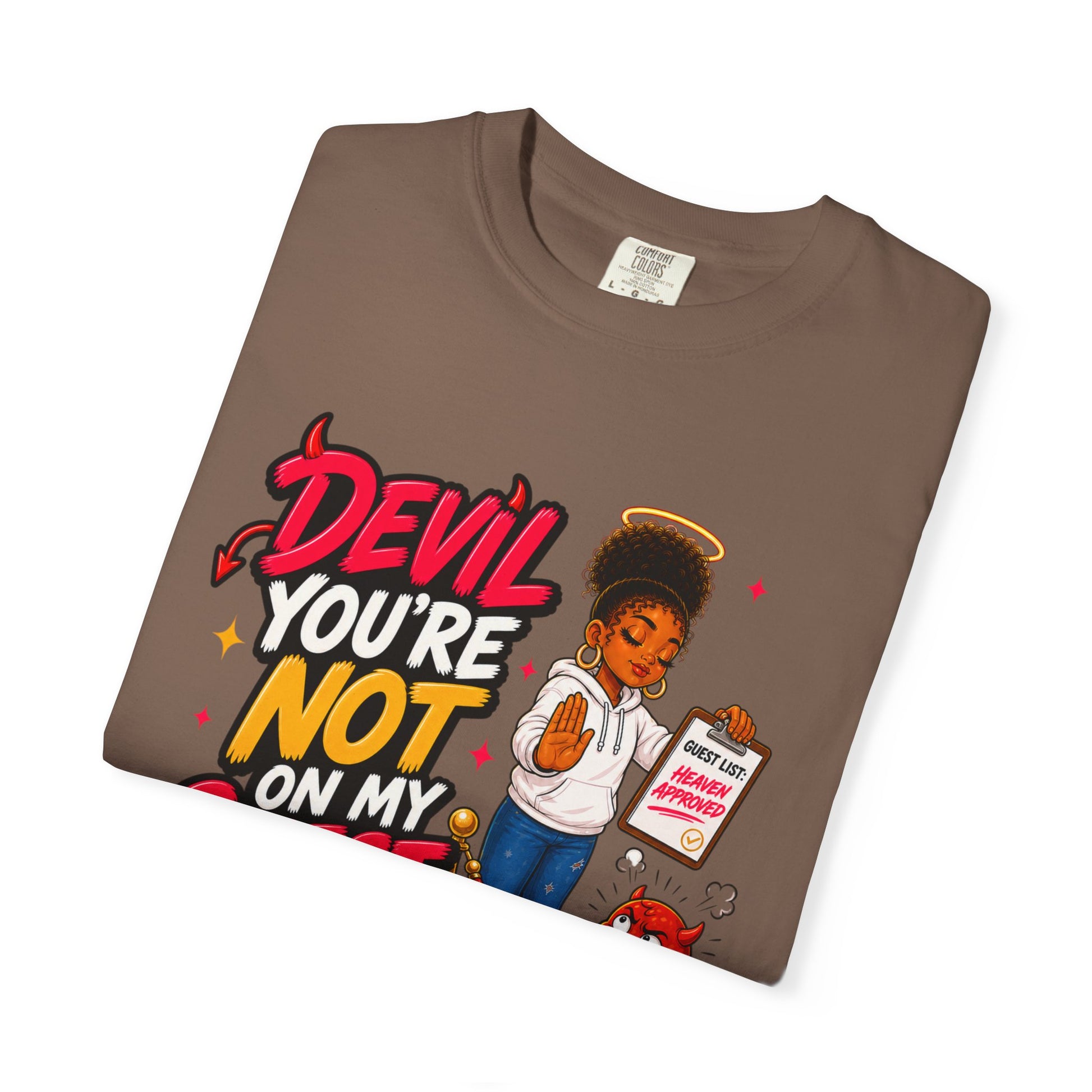 Devil You're Not On My Guest List T-Shirt - ClaimedbyGodDesigns