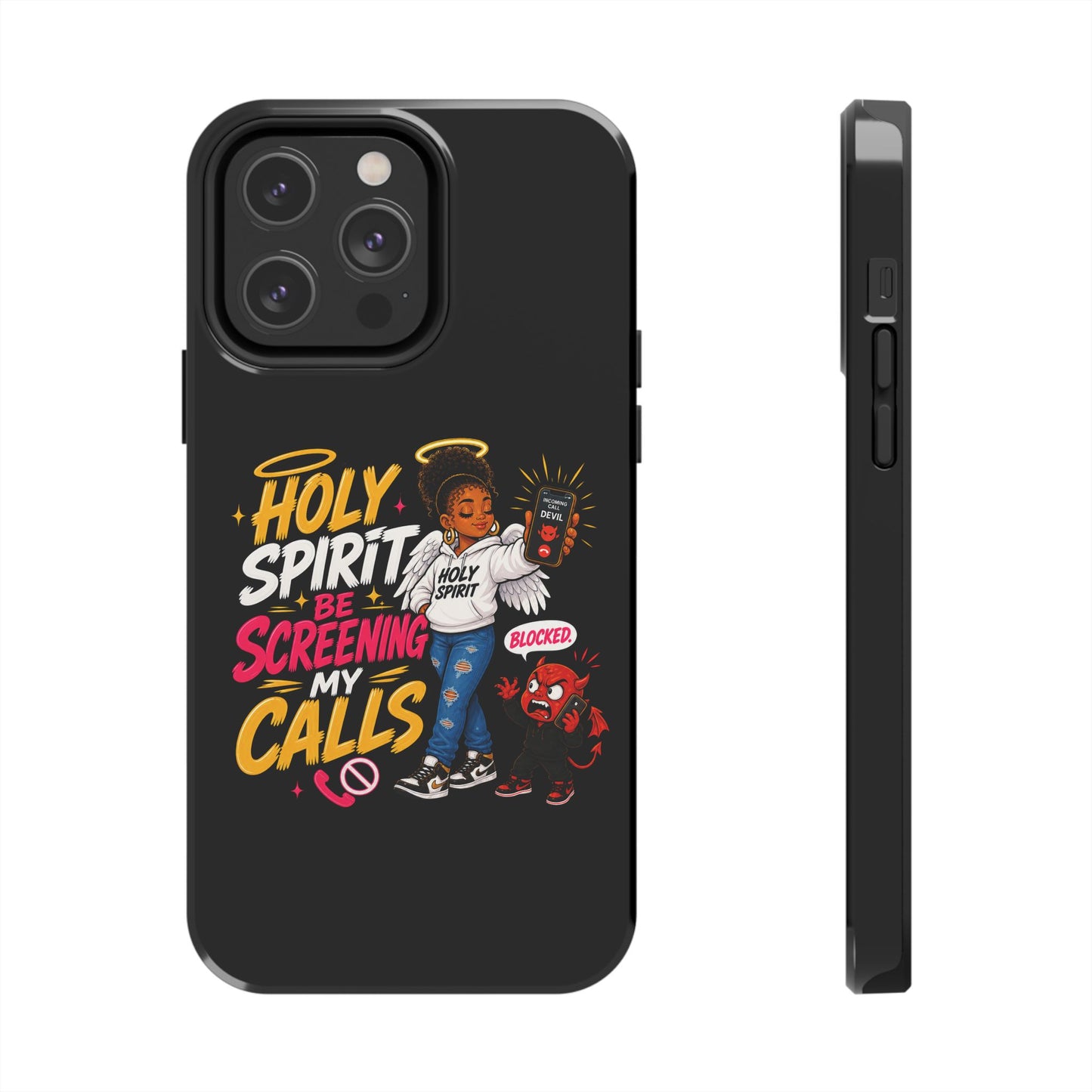 Phone Case — "Holy Spirit Be Screening My Calls" Christian Protective Tough Case - ClaimedbyGodDesigns