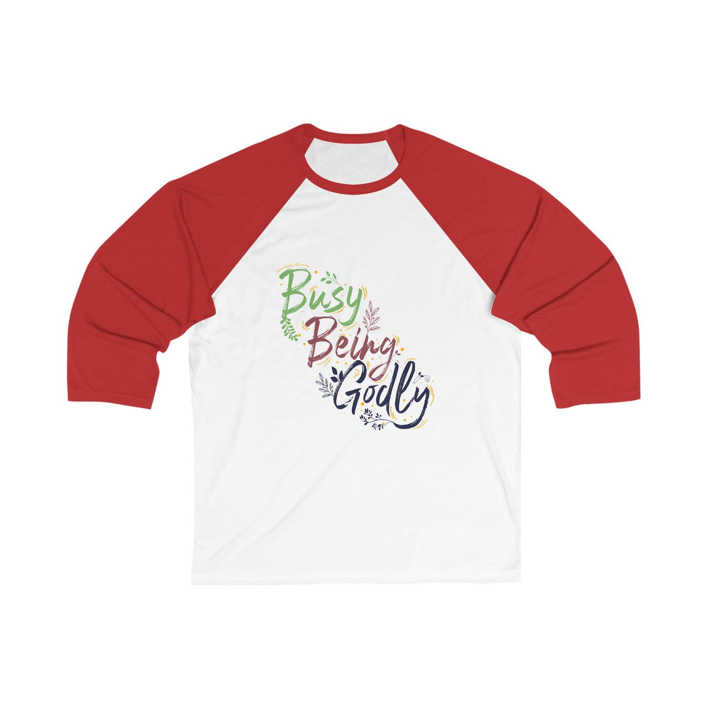 Busy Being Godly Unisex 3\4 Sleeve Baseball Tee