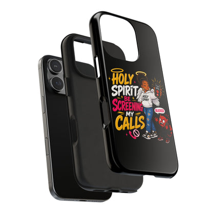 Phone Case — "Holy Spirit Be Screening My Calls" Christian Protective Tough Case - ClaimedbyGodDesigns