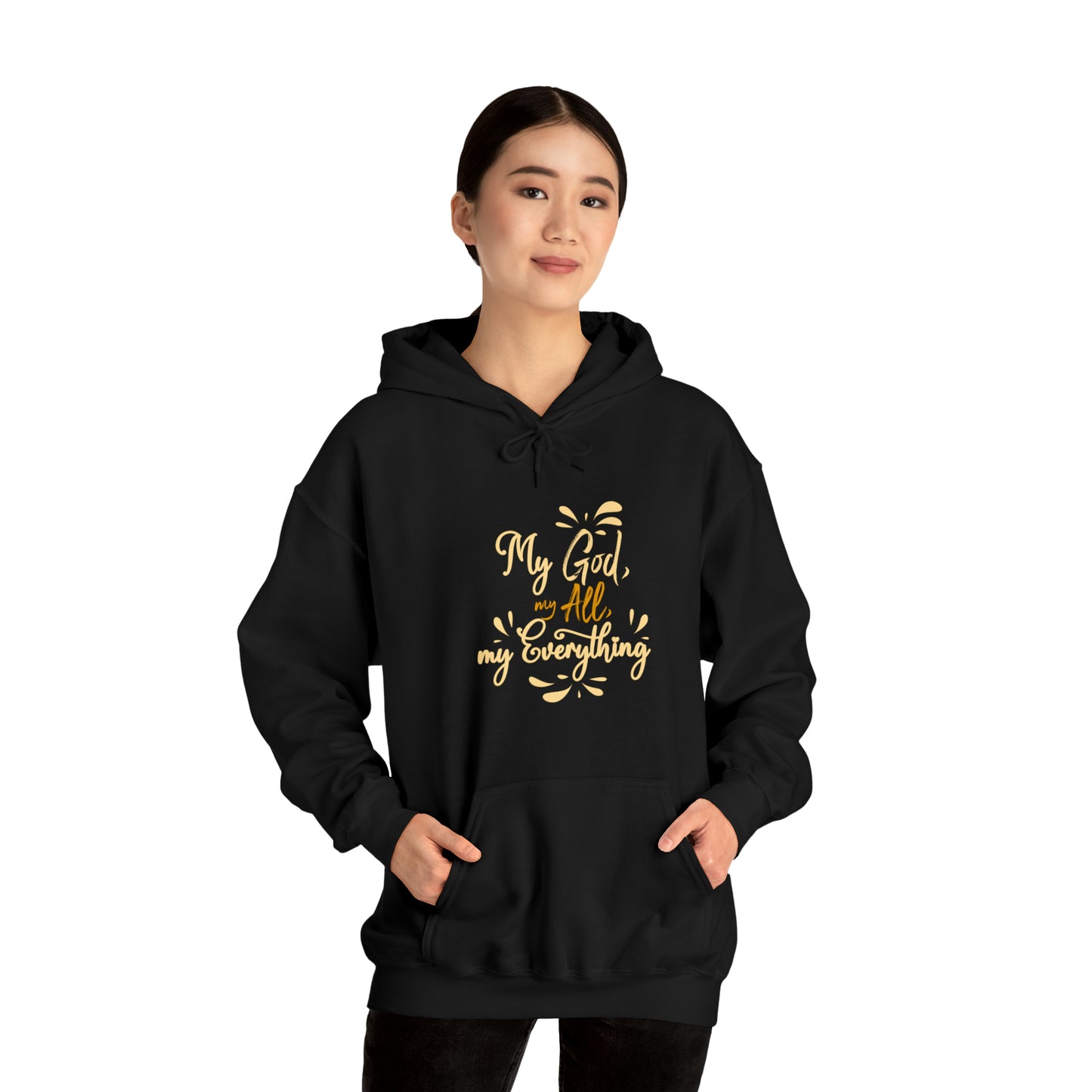 My God My All My Everything Unisex Hooded Sweatshirt