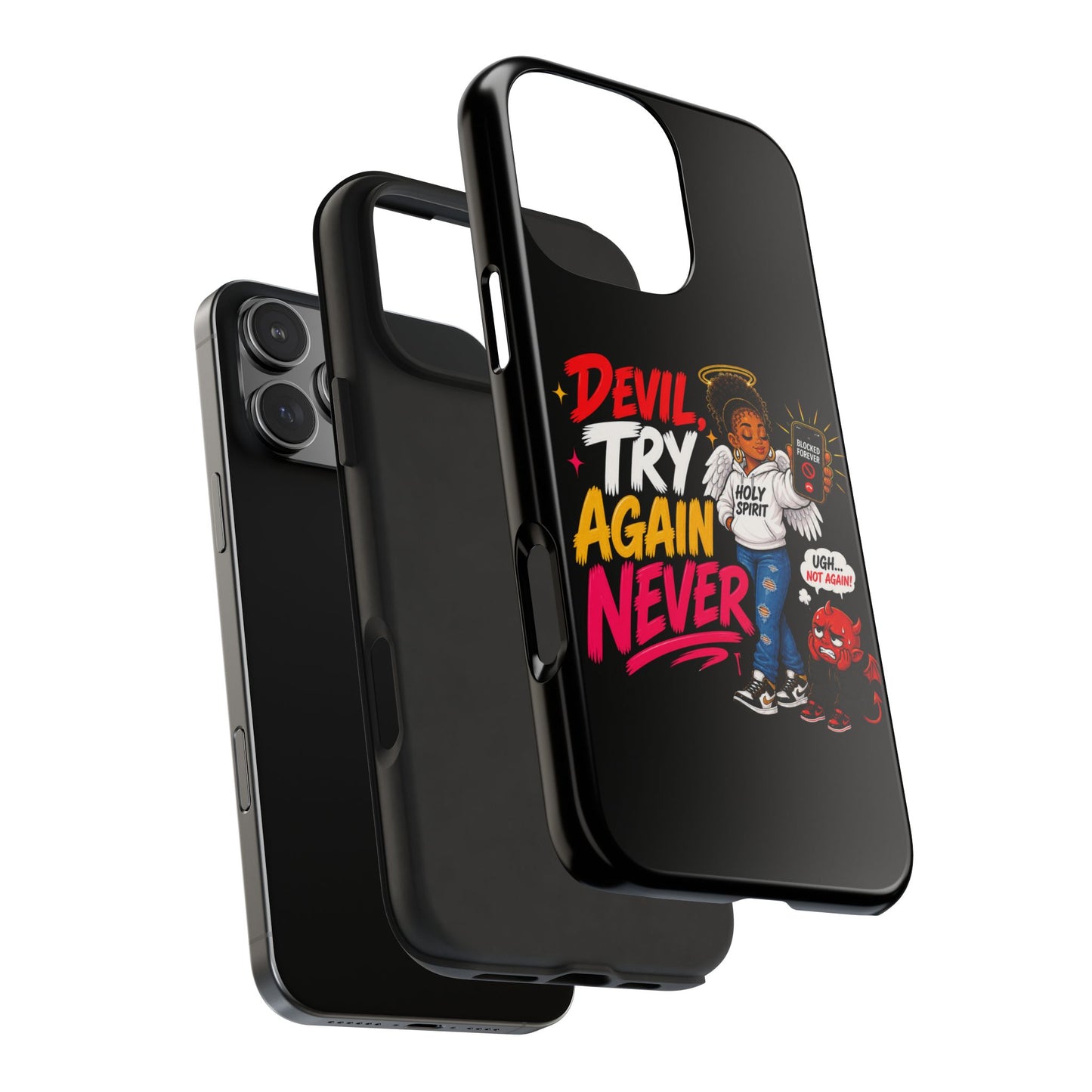 Phone Case — "Devil Try Again Never" Christian Graphic Tough Phone Case - ClaimedbyGodDesigns