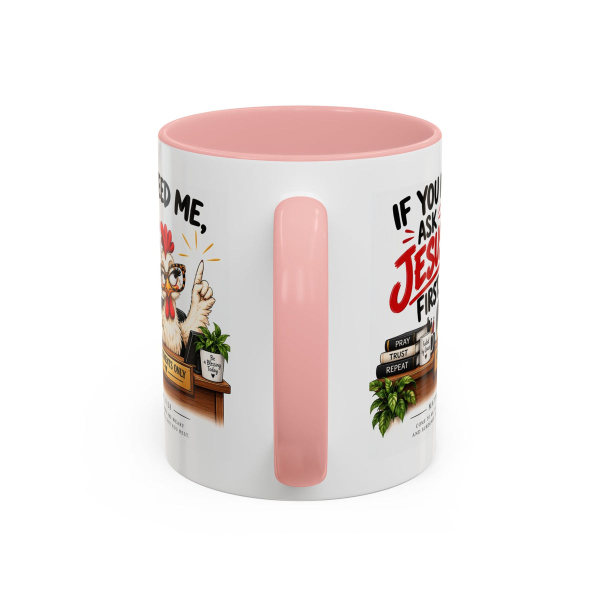 Christian Coffee Mug - "If You Need Me Ask Jesus First" Accent Mug (11/15oz)