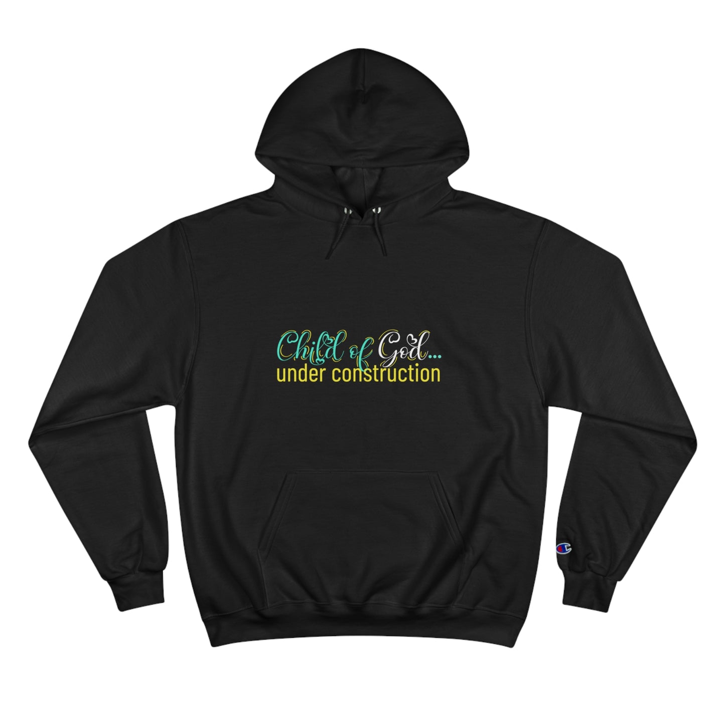 Child Of God Under Construction Unisex Champion Hoodie