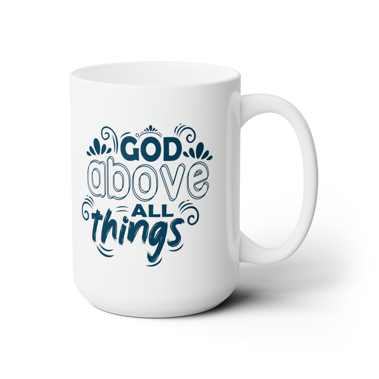 God Above All Things Christian White Ceramic Mug 15oz (double sided print)