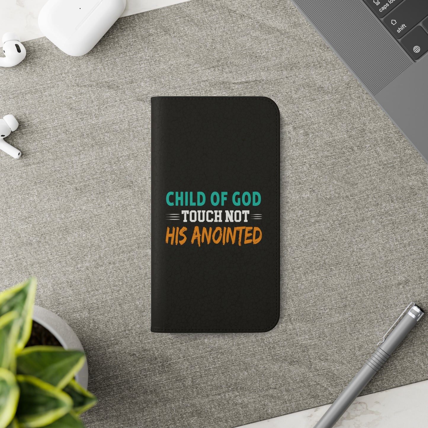 Child Of God Touch Not His Anointed Christian Phone Flip Cases Printify