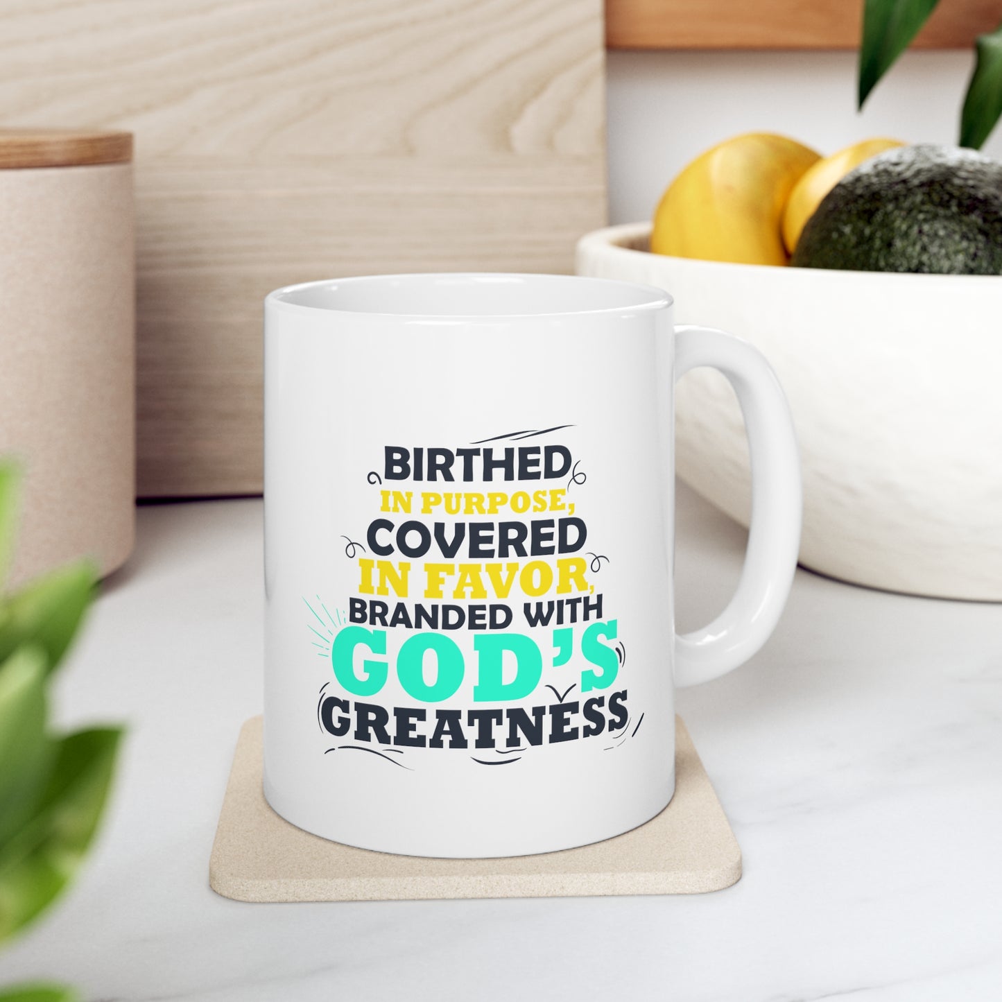 Birthed In Purpose, Covered In Favor, Branded With God's Greatness White Ceramic Mug 11oz (double sided printing) Printify