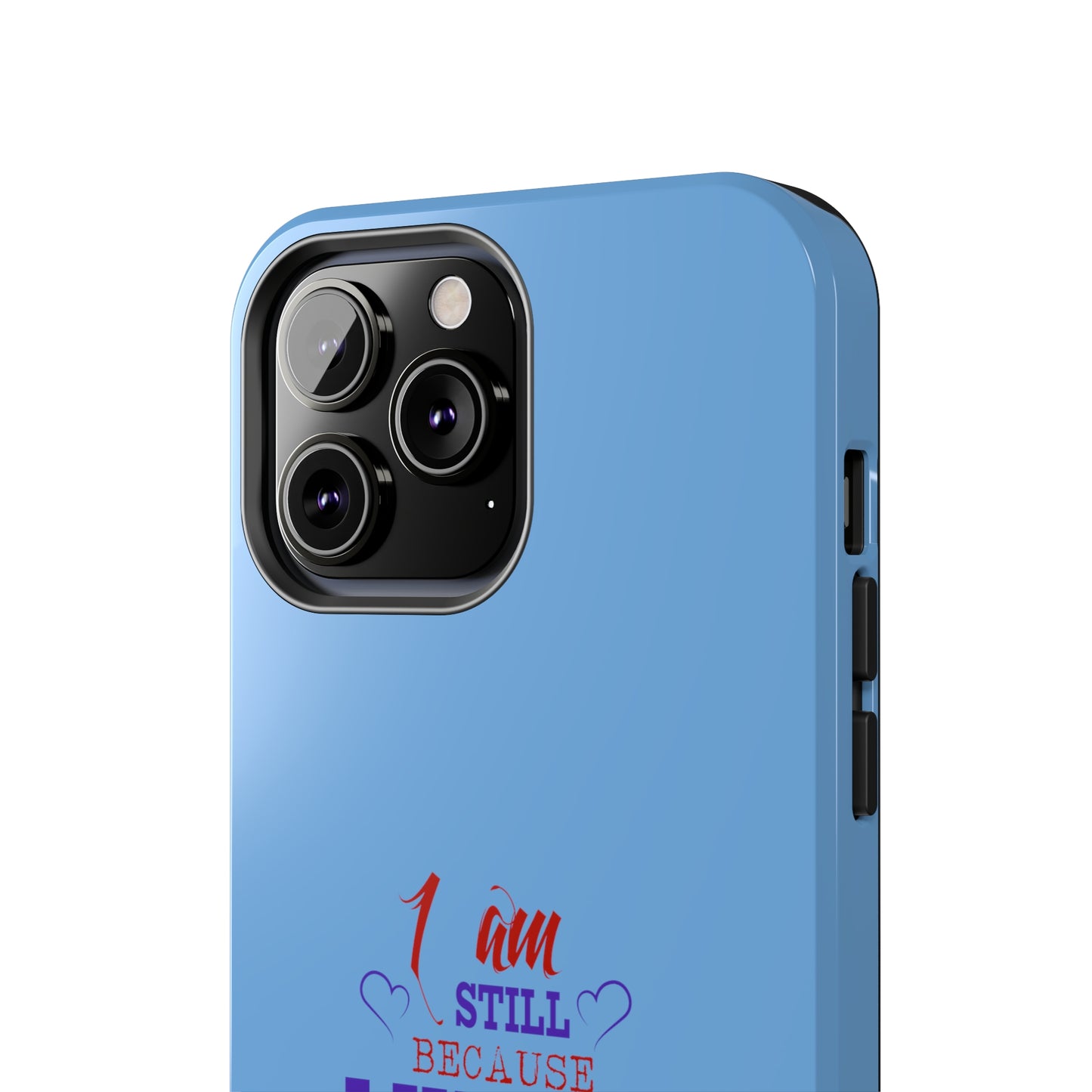 I Am Still Because I Know Who My God Is Tough Phone Cases, Case-Mate