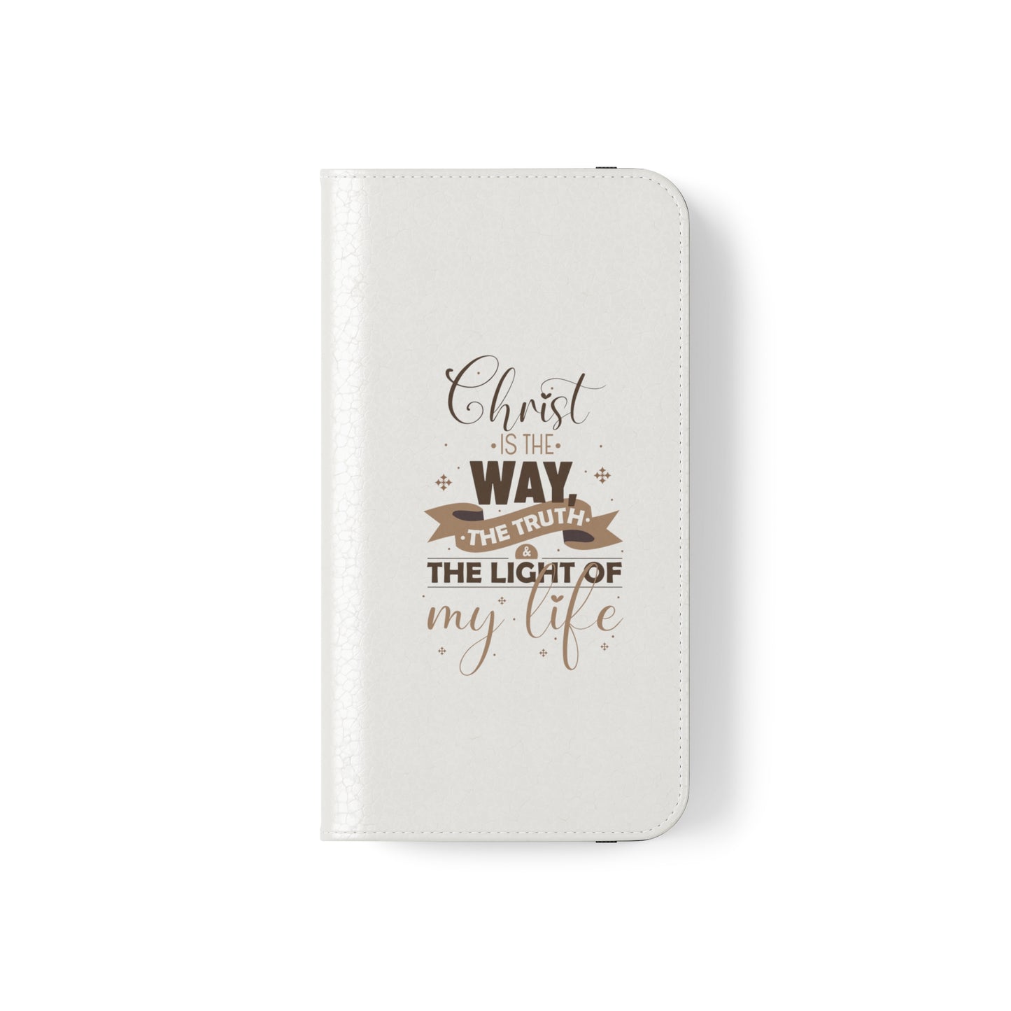 Christ Is The Way, The Truth, & The Light Of My Life Phone Flip Cases