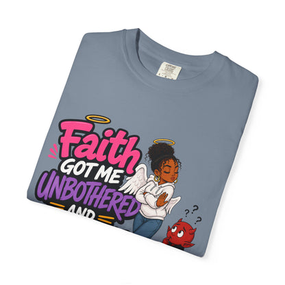 Faith Got Me Unbothered T-Shirt — Christian Inspirational Graphic Tee - ClaimedbyGodDesigns