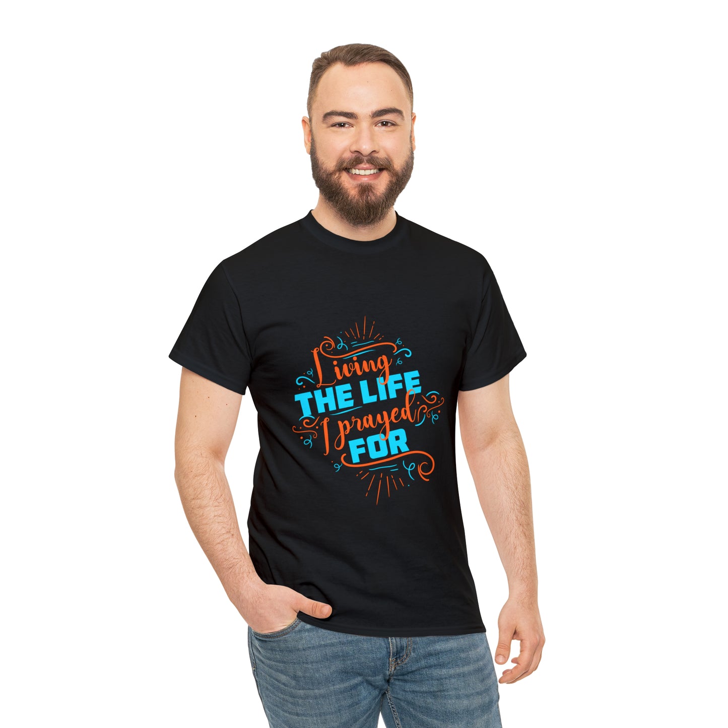 Living The Life I Prayed For Unisex Heavy Cotton Tee