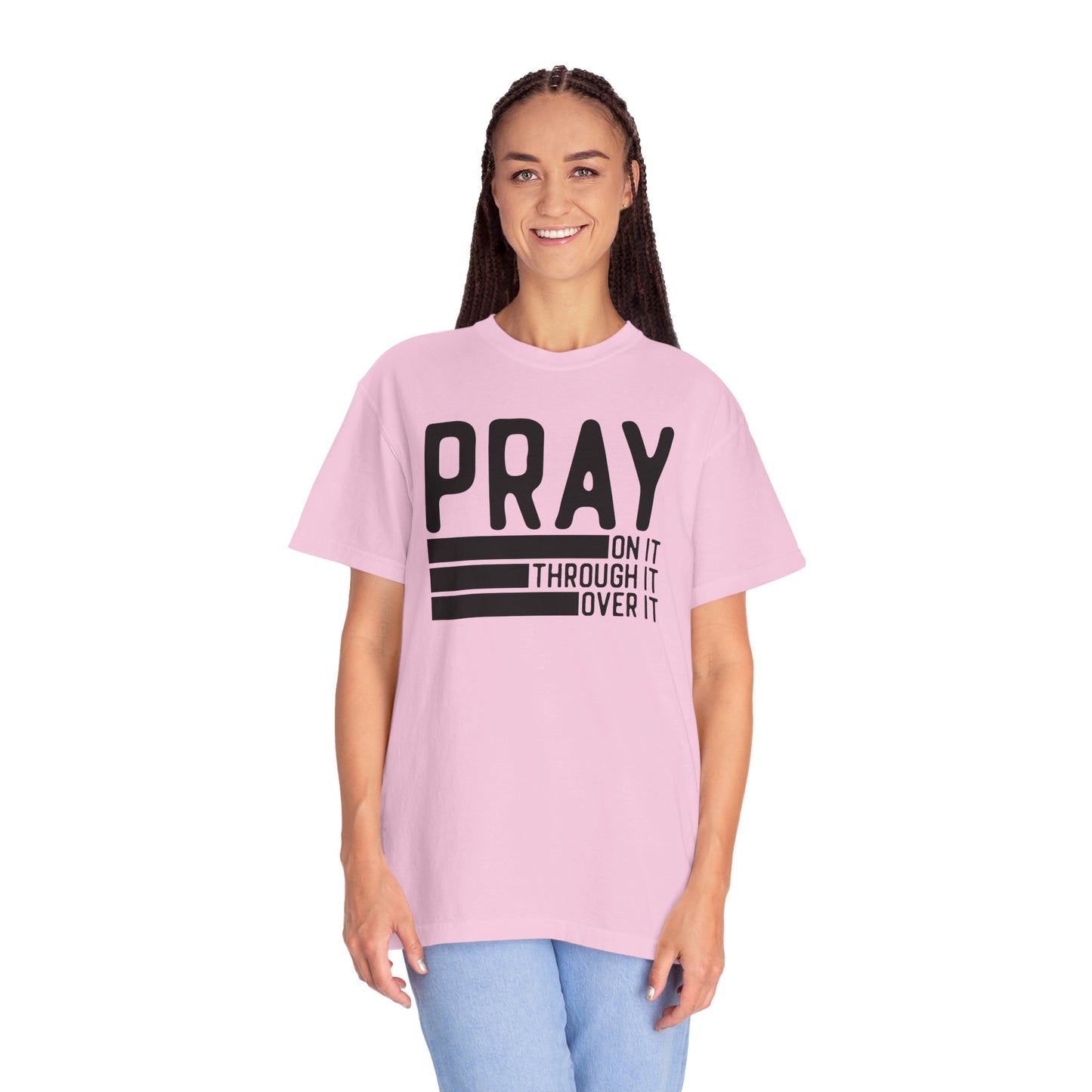 Pray On It Through It Over It Because Adulting Is Hard Without Jesus Unisex Christian T-shirt