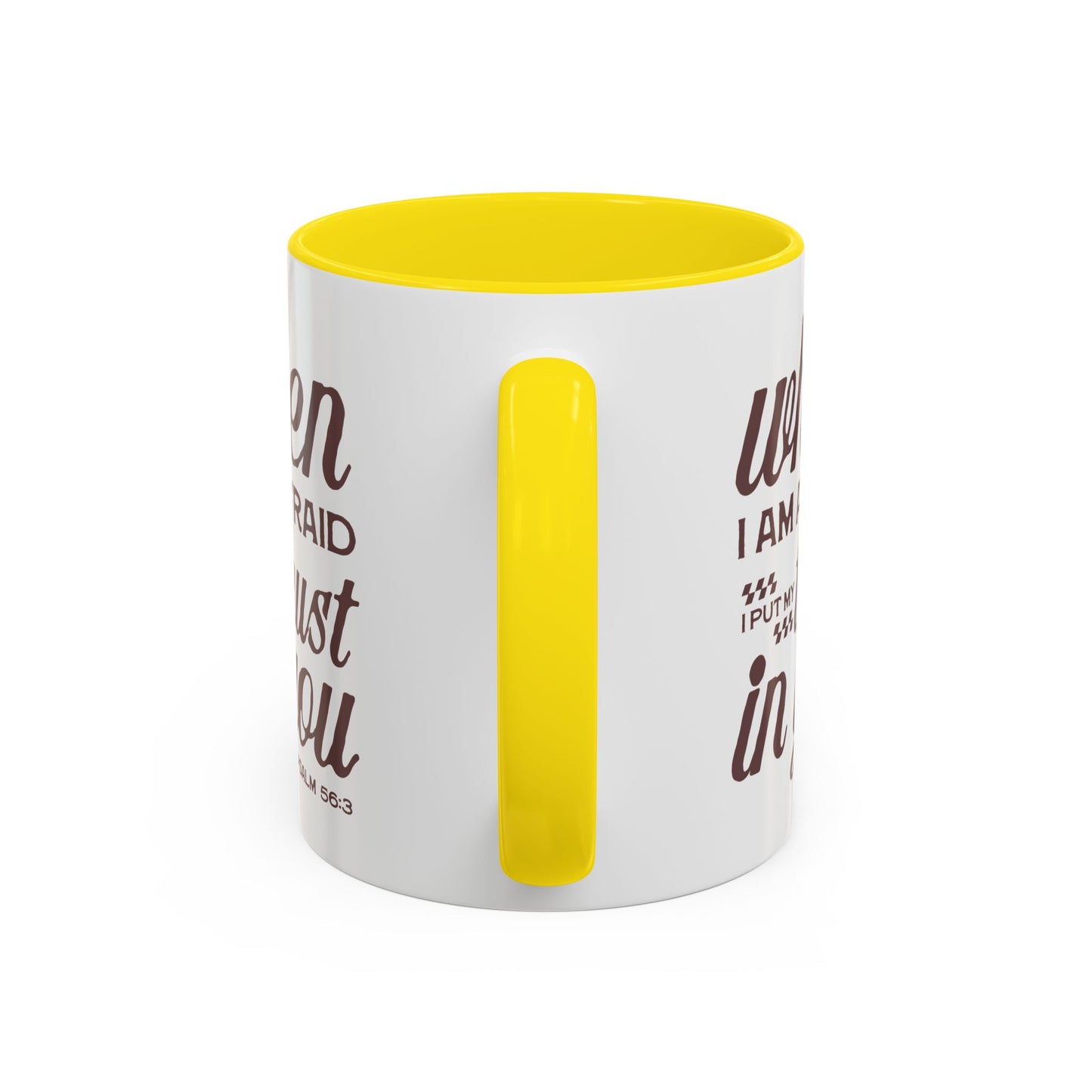 Inspirational Coffee Accent Mug - I Trust in You Psalm 56:3 - 11oz & 15oz