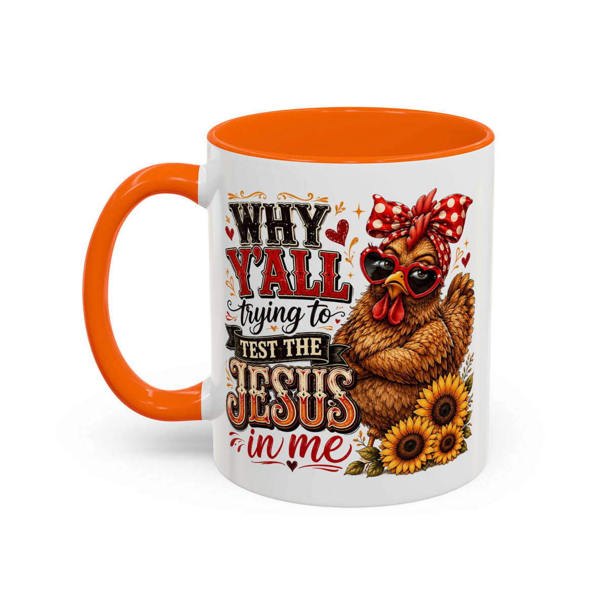 Why Y'all Trying to Test the Jesus in Me Christian Accent Ceramic Coffee Mug