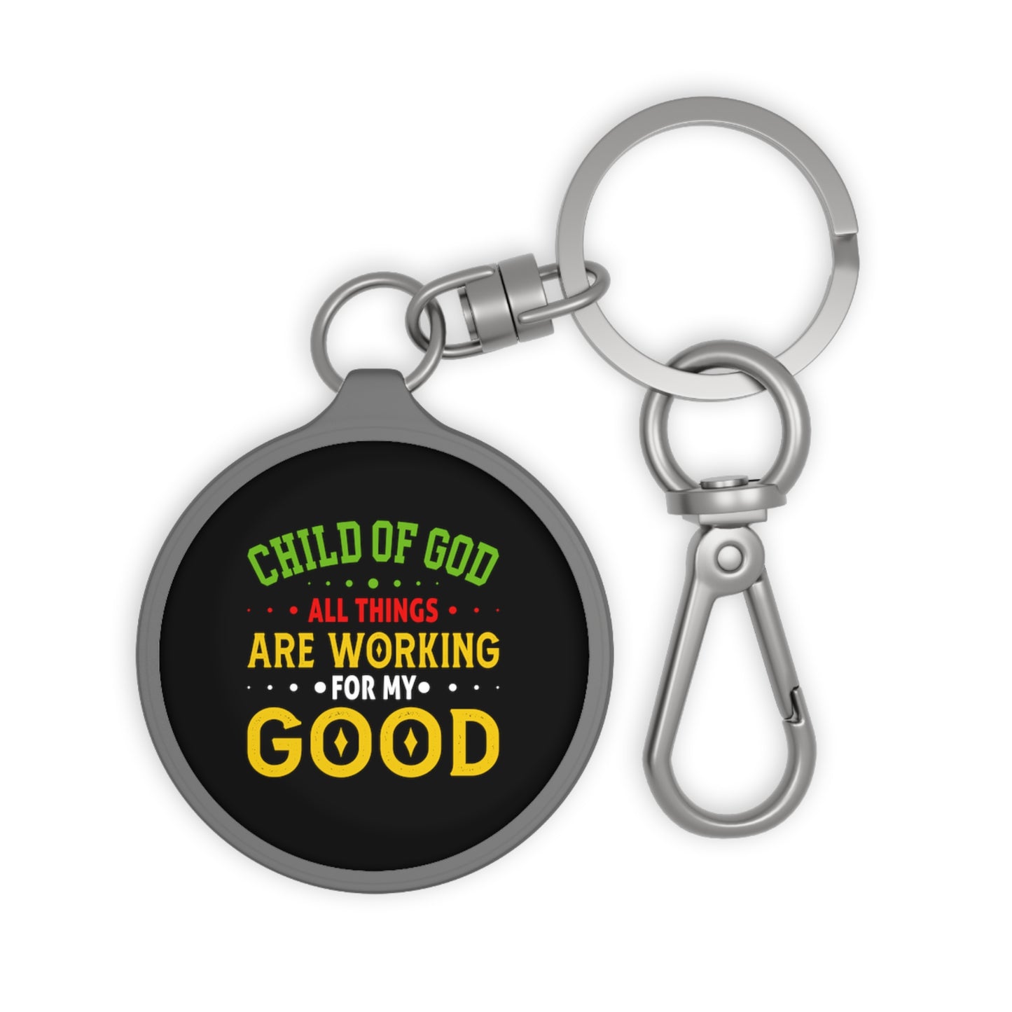 Child Of God All Things Are Working For My Good Christian Key Fob Printify