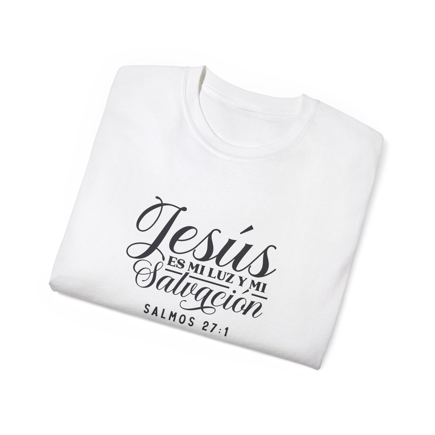 JESUS ES MI LUZ Y MI SALVACION Christian Spanish Unisex T-shirt Printify