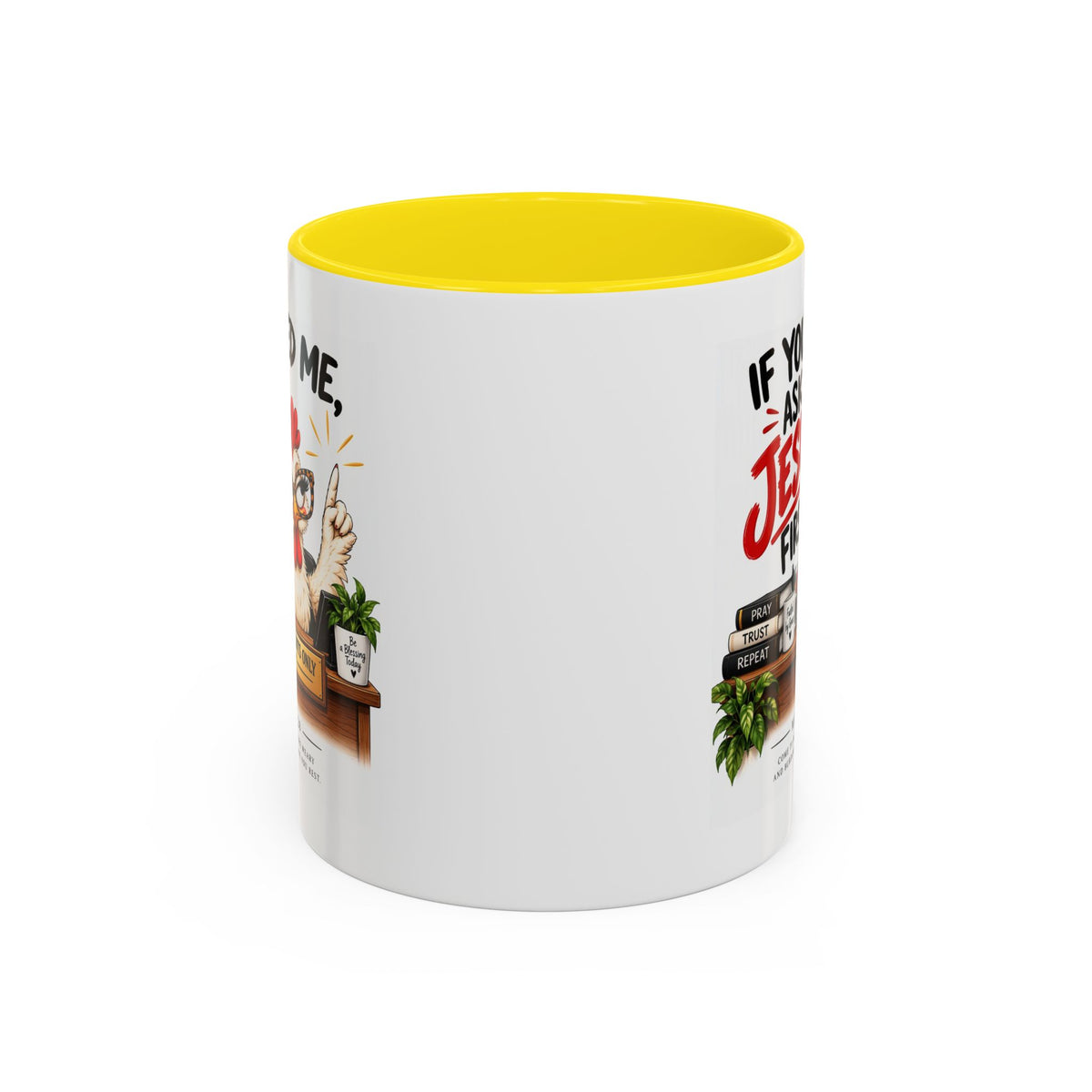 Christian Coffee Mug - "If You Need Me Ask Jesus First" Accent Mug (11/15oz)