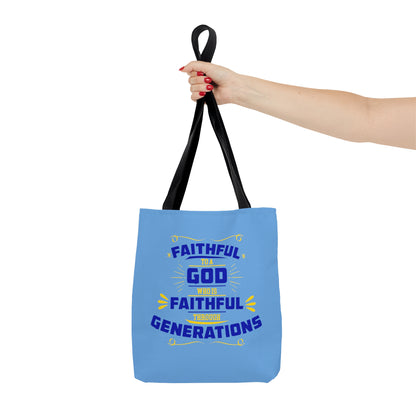 Faithful To Him Who Is Faithful Through Generations Christian Tote Bag
