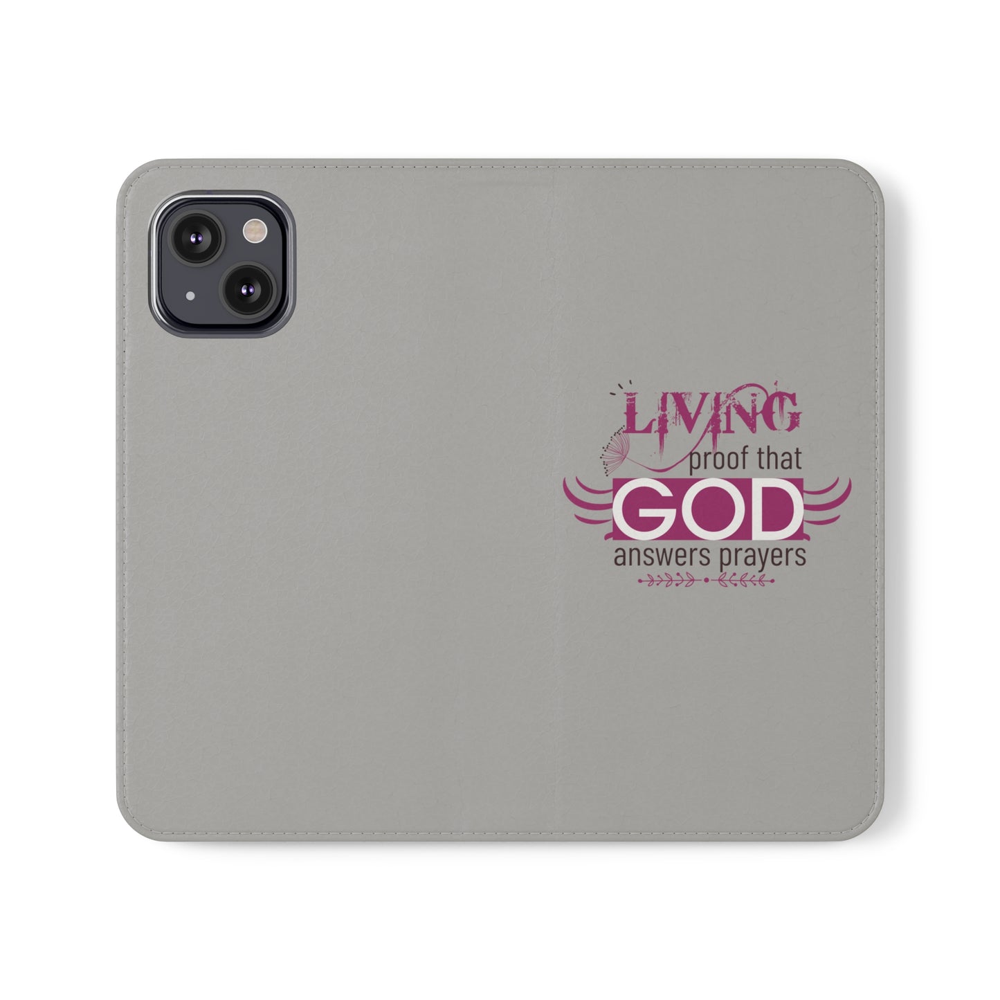 Living Proof That God Answers Prayers Phone Flip Cases