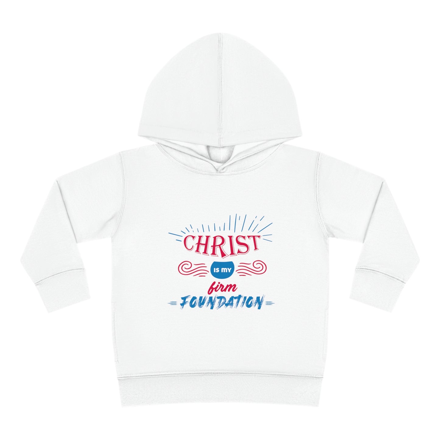 Christ Is My Firm Foundation Toddler Pullover Fleece Hoodie Printify