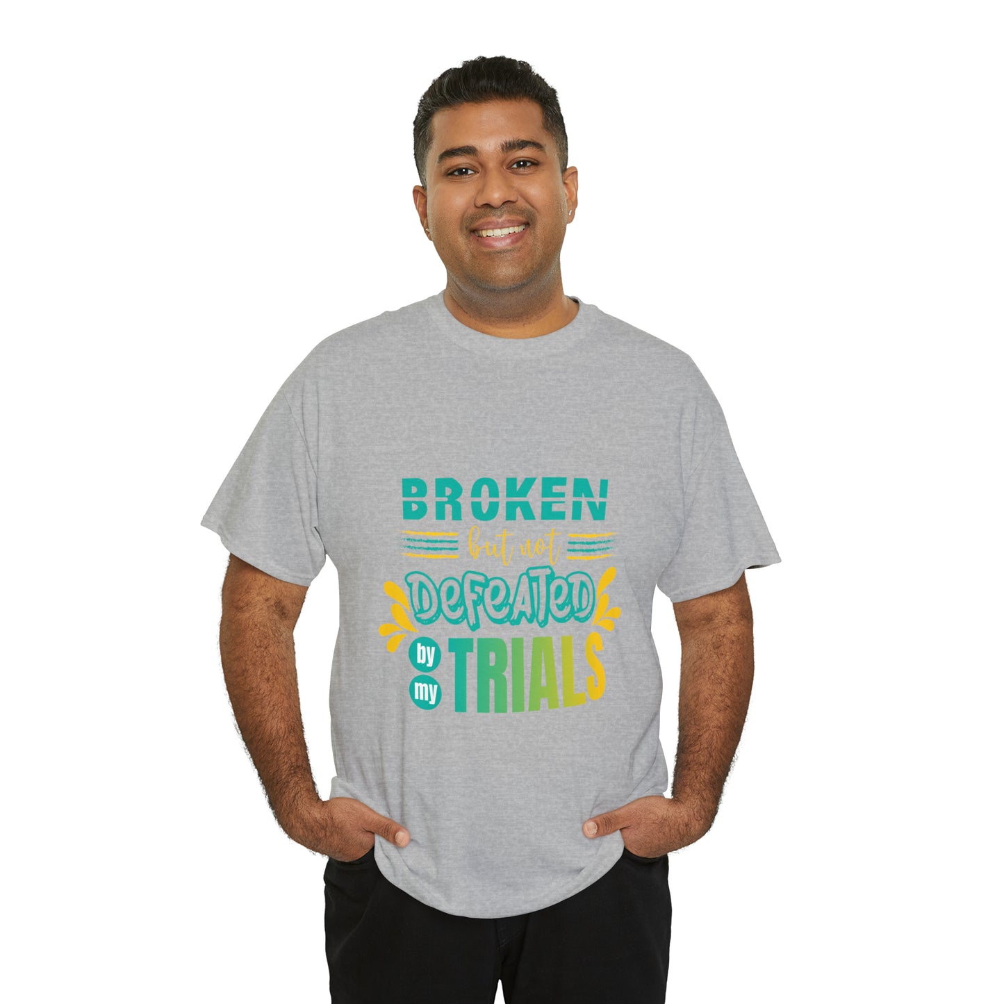 Broken But Not Defeated By My Trials Unisex Heavy Cotton Tee