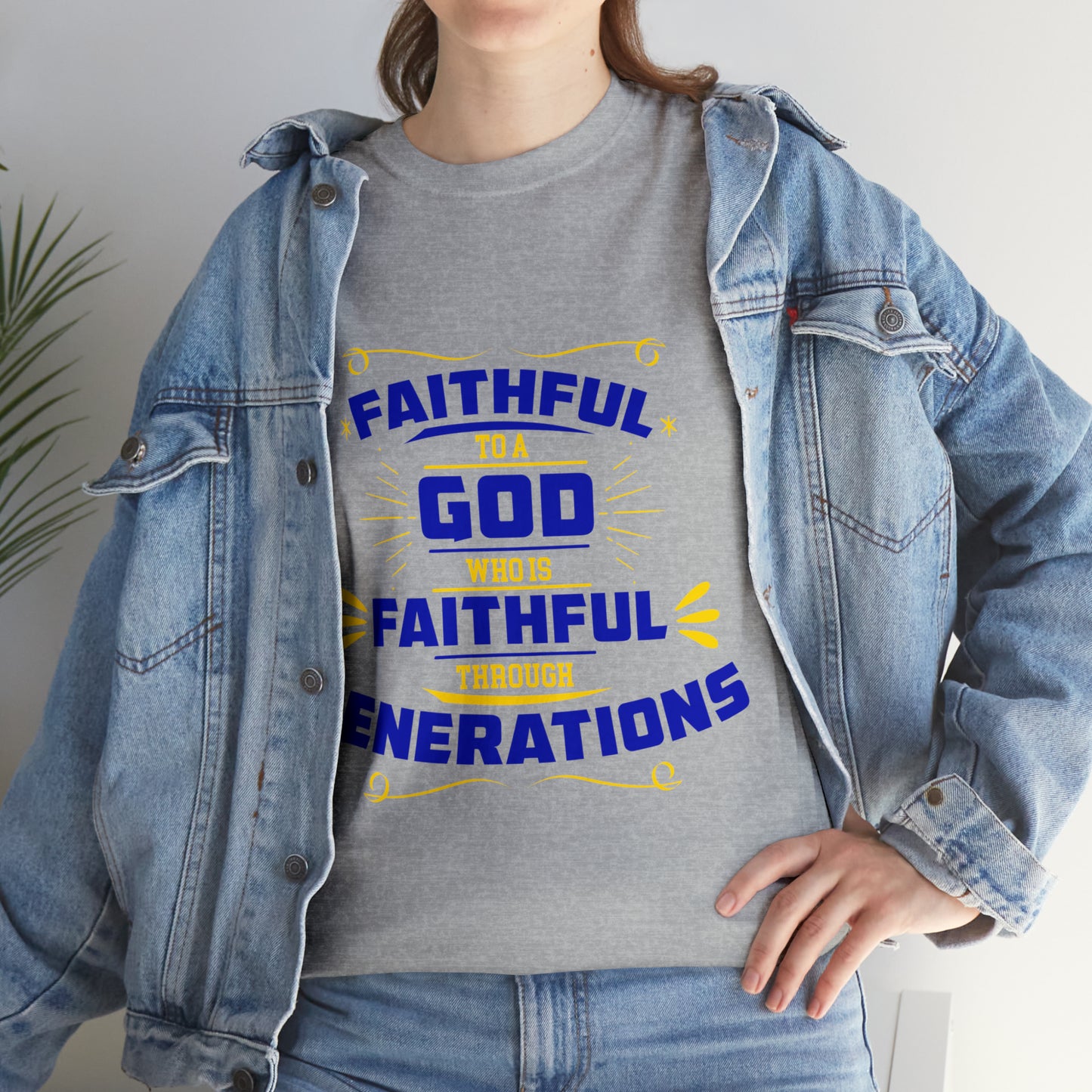 Faithful To A God Who Is Faithful Through Generations Unisex Heavy Cotton Tee