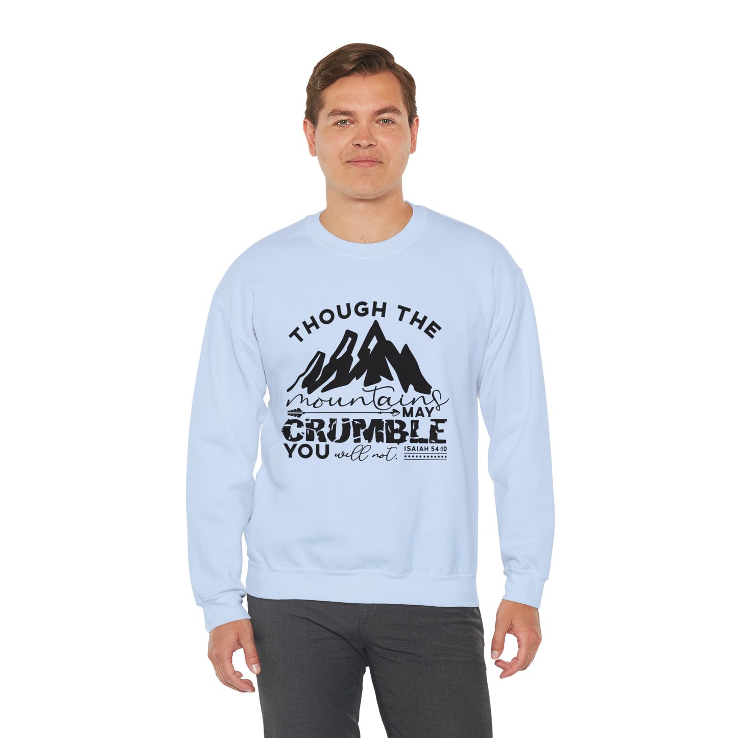 Though The Mountains May Crumble You Will Not  Unisex Heavy Blend™ Crewneck Christian Sweatshirt