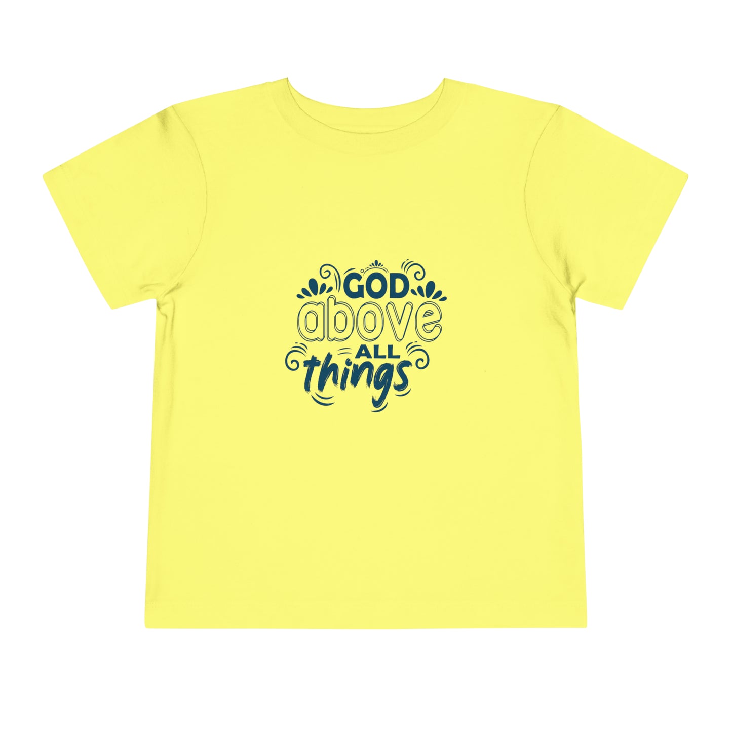 God Above All Things Christian Toddler T-Shirt Printify