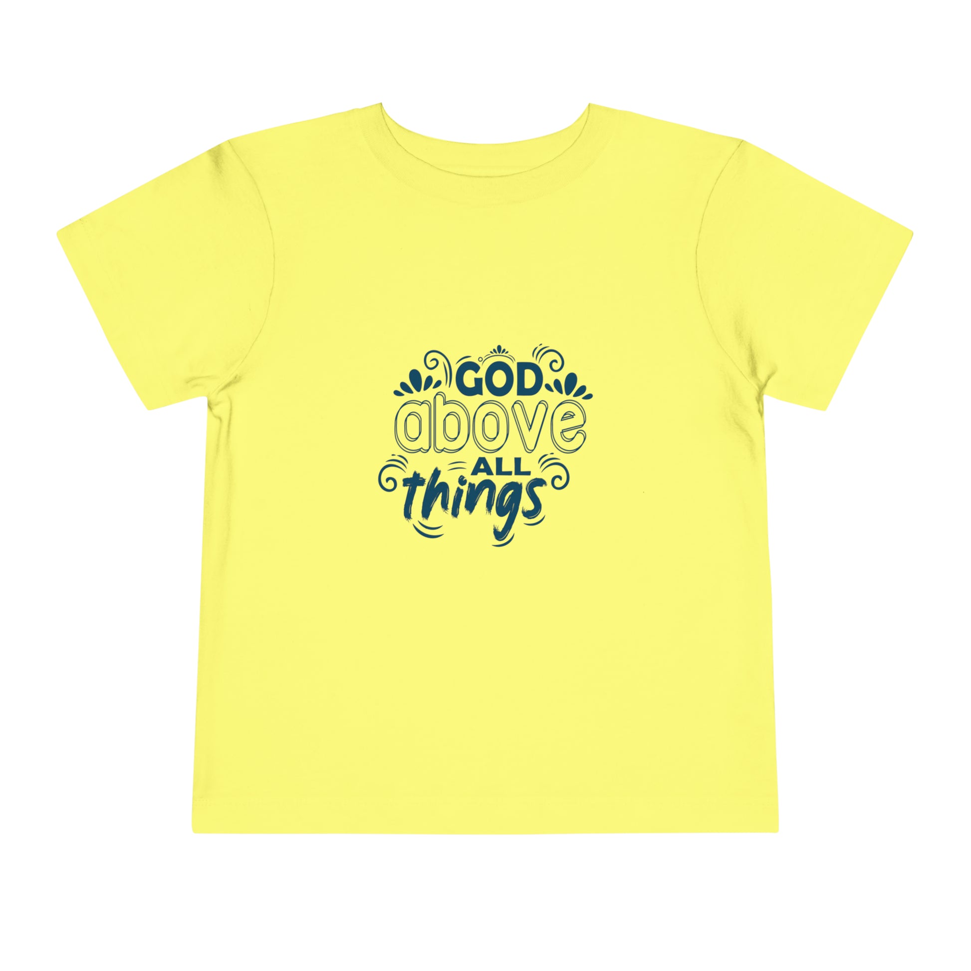 God Above All Things Christian Toddler T-Shirt Printify