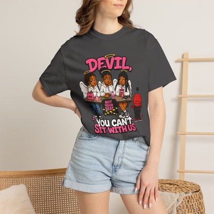 You Can't Sit With Us T-Shirt — 'Devil' Funny Girls Desk Graphic Tee