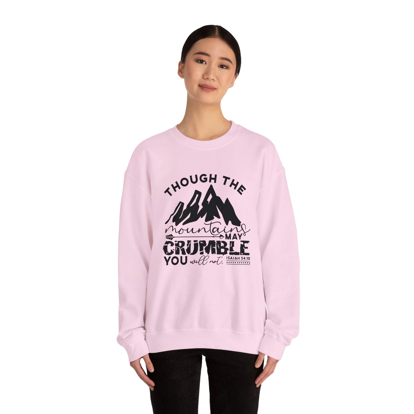 Though The Mountains May Crumble You Will Not  Unisex Heavy Blend™ Crewneck Christian Sweatshirt