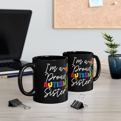 Proud Autism Sister Black Mug - Celebrate Diversity & Love - Perfect Gift for Special Occasions