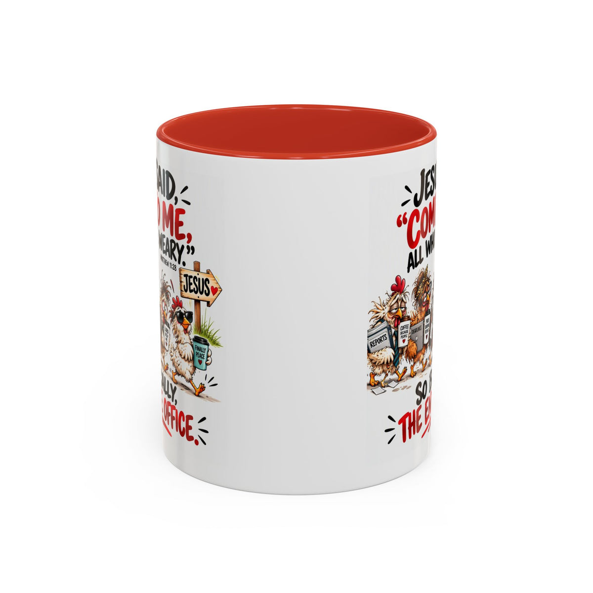 Coffee Mug - "Jesus Said 'Come to Me, All Who Are Weary'" Funny Christian Office Gift