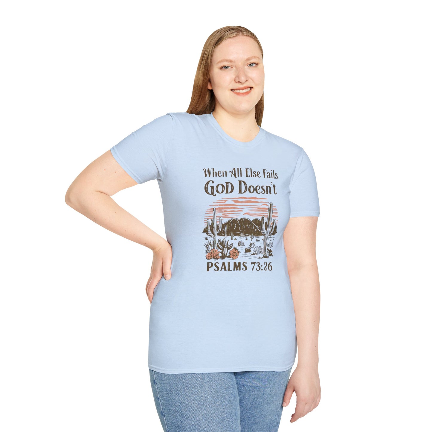 When All Else Fails God Doesn't Christian Unisex T-shirt