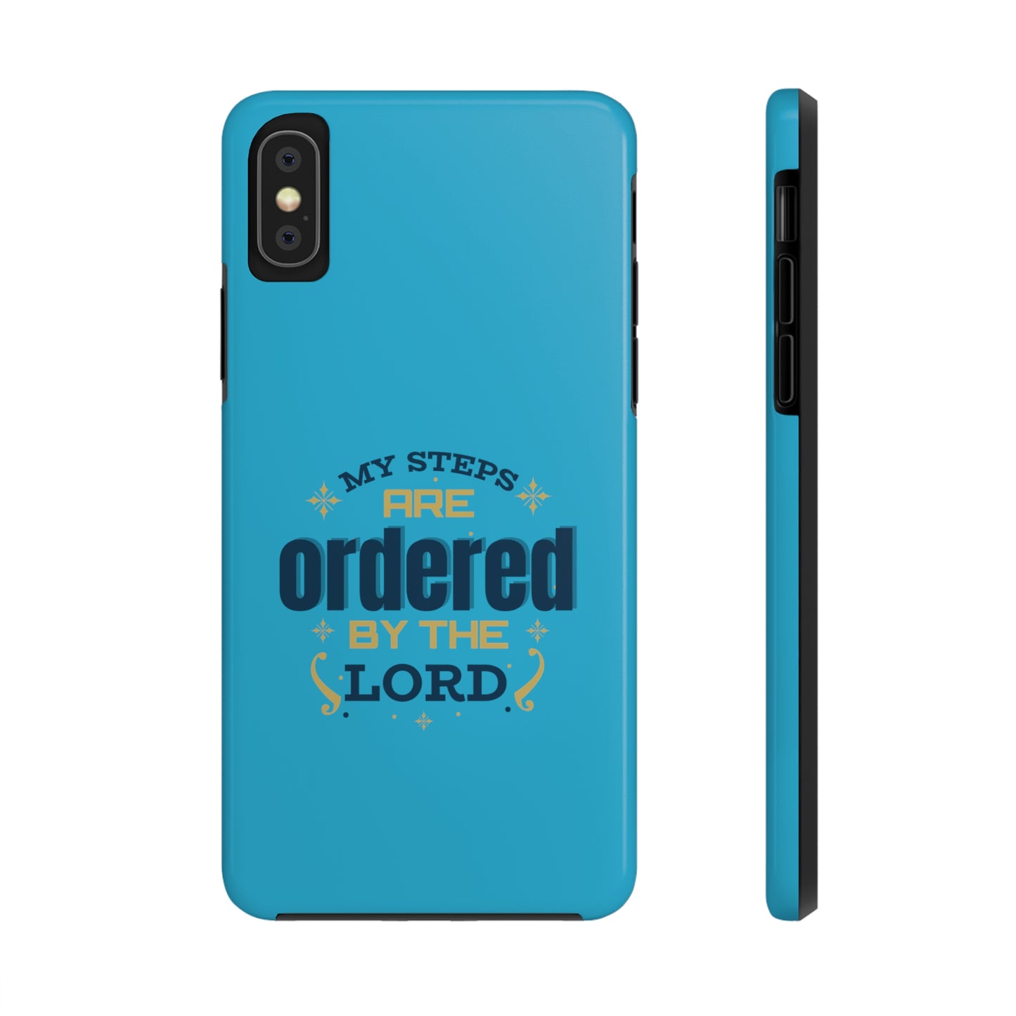 My Steps Are Ordered By The Law Tough Phone Cases, Case-Mate