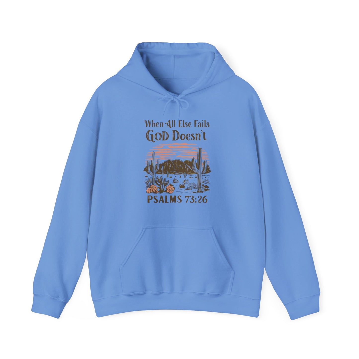 When All Else Fails God Doesn't Unisex Christian Hooded Pullover Sweatshirt