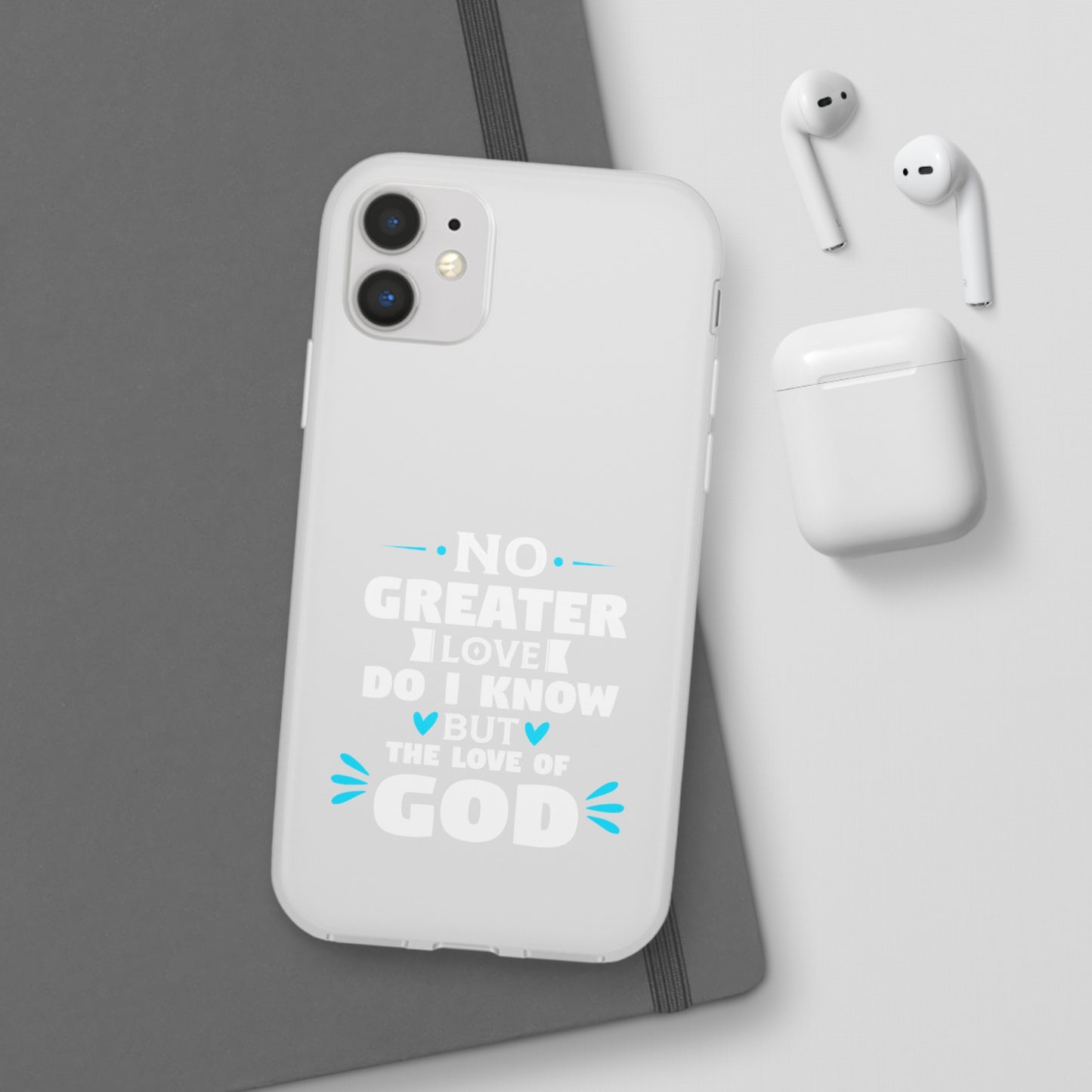 No Greater Love Do I Know But The Love Of God Flexi Phone Case