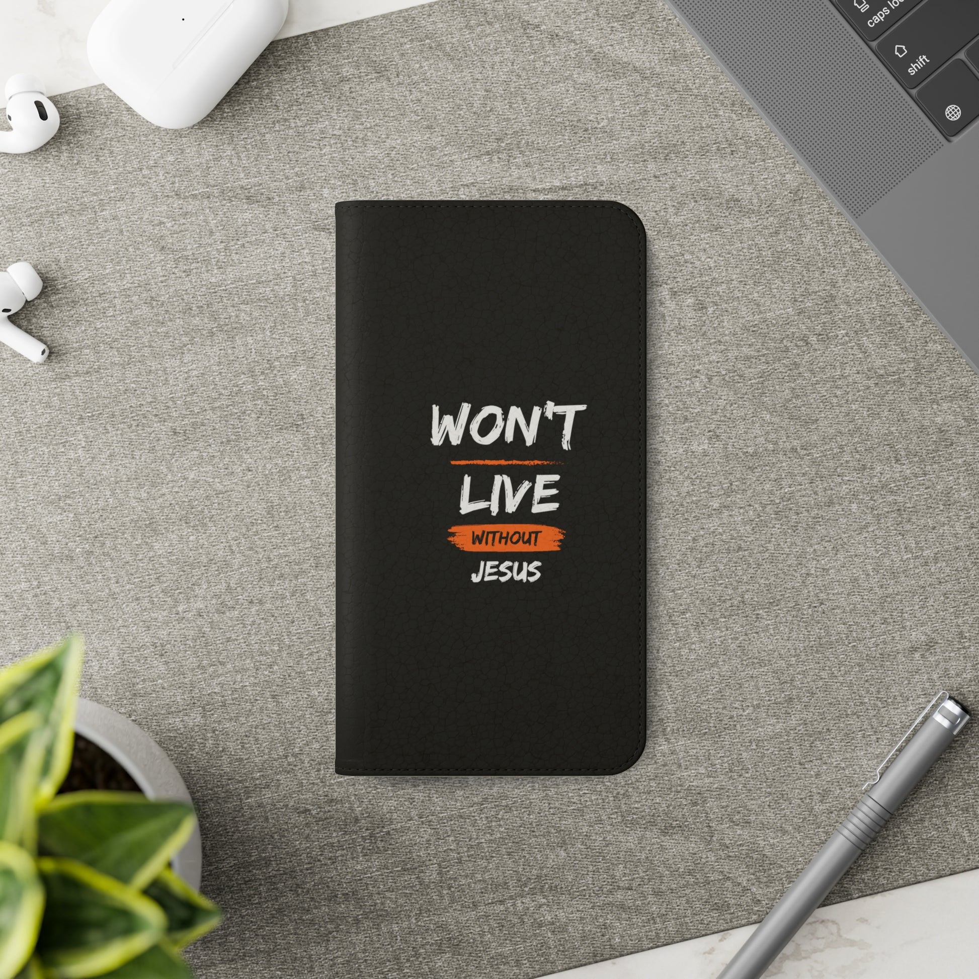 Won't Live Without Jesus Christian Phone Flip Cases Printify