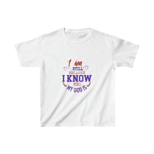 I Am Still Because I Know Who My God Is Youth Christian T-Shirt Printify