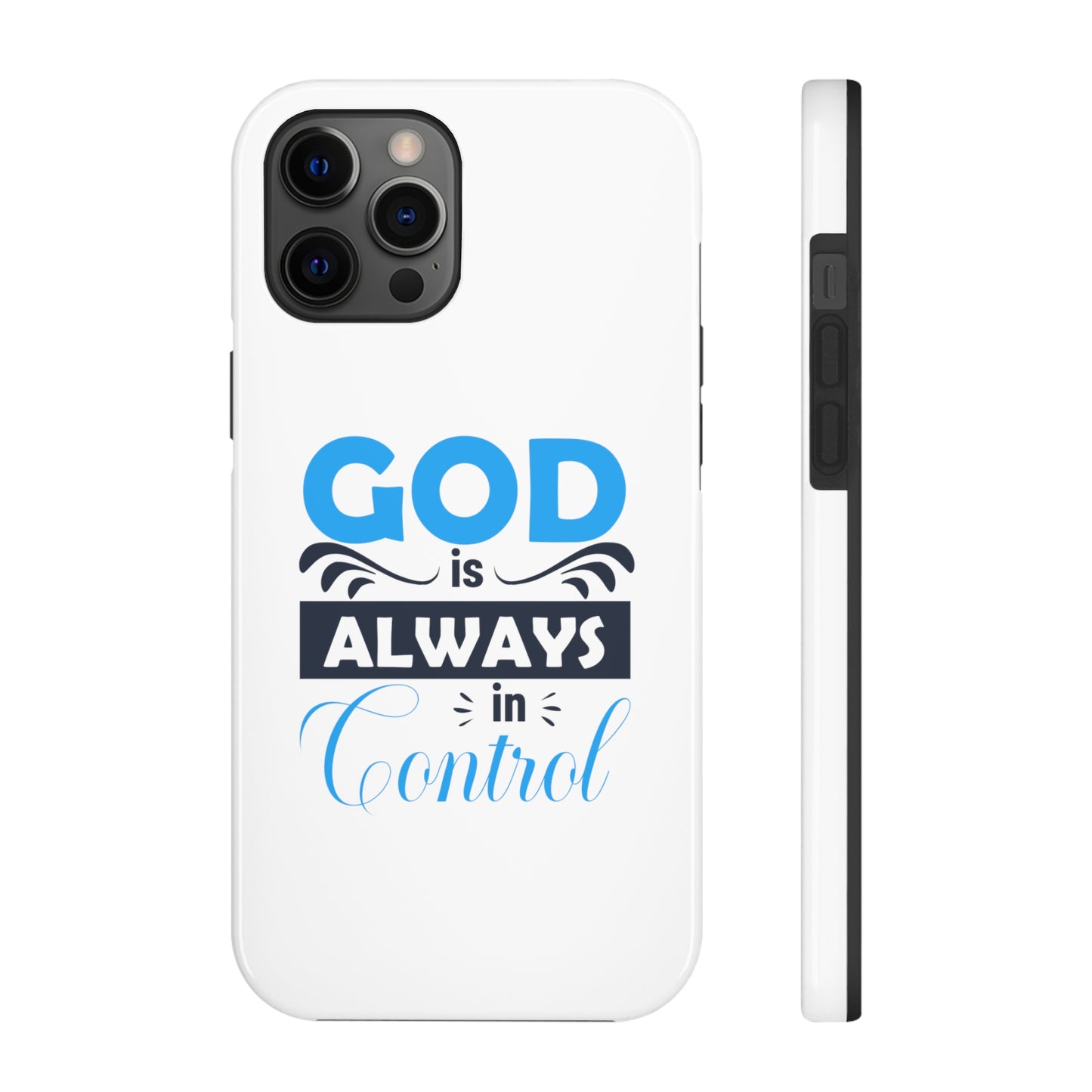 God Is Always In Control Tough Phone Cases, Case-Mate