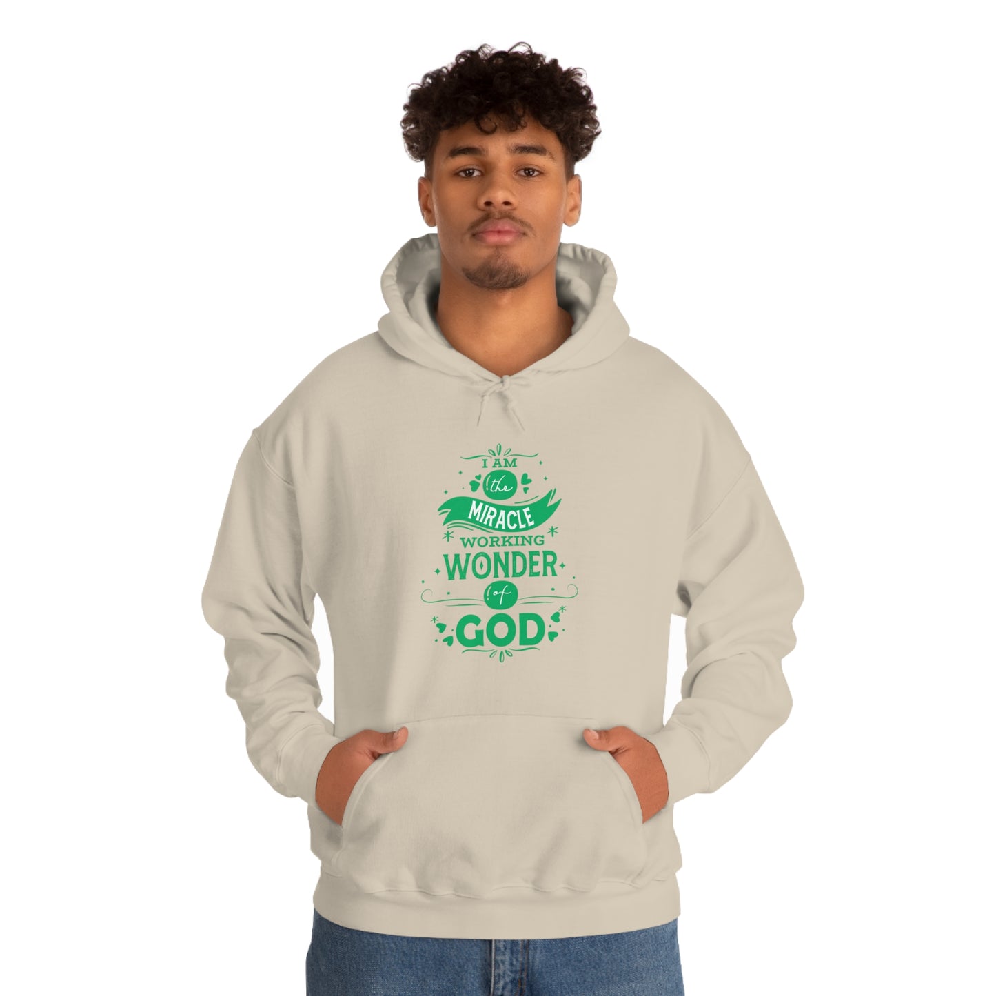 I Am The Miracle Working Wonder Of God Unisex Hooded Sweatshirt